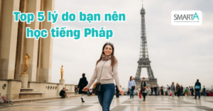 Ly do nen hoc tieng Pháp