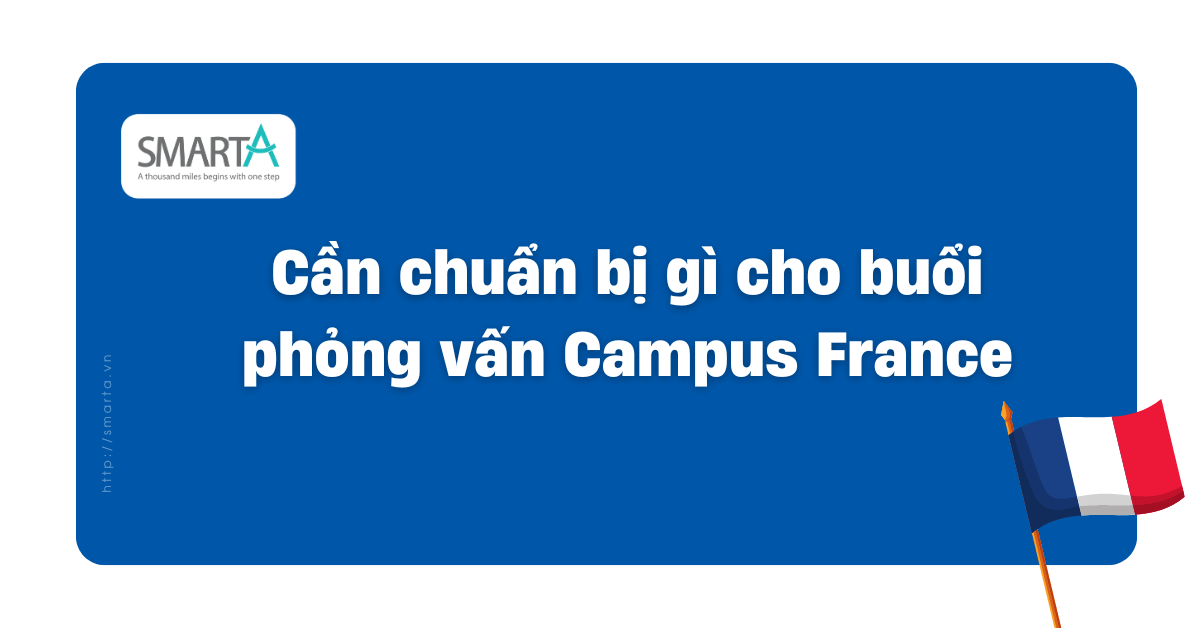 Chuẩn bị phỏng vấn Campus France