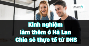 Kinh nghiệm làm thêm ở Hà Lan