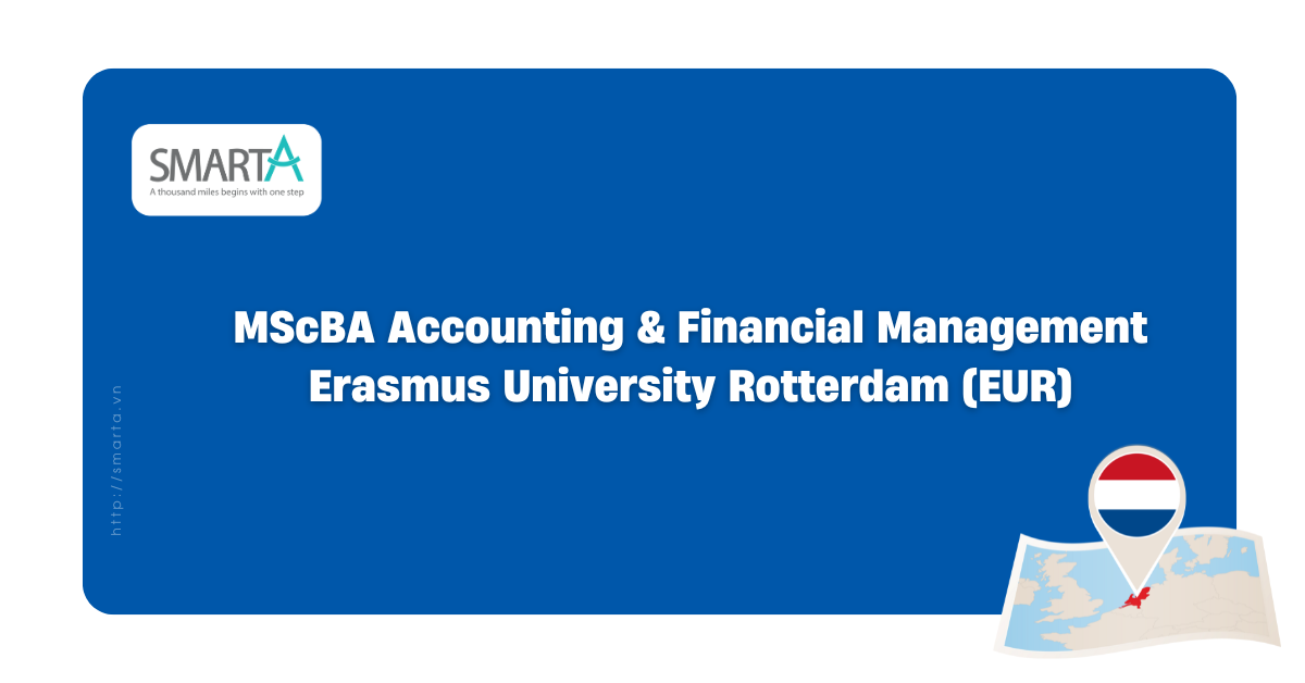 Chương trình Thạc sĩ Khoa học Kinh doanh (MScBA) chuyên ngành Kế toán và Quản lý Tài chính tại Trường Quản lý Rotterdam, Đại học Erasmus Rotterdam