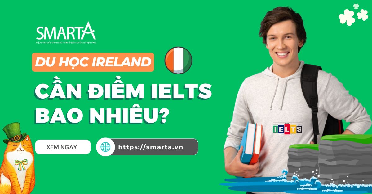 Du học Ireland cần IELTS bao nhiêu