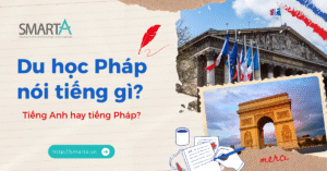 Du học Pháp nói tiếng gì?