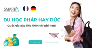 Du học Pháp hay Đức - quốc gia nào tiết kiệm chi phí hơn
